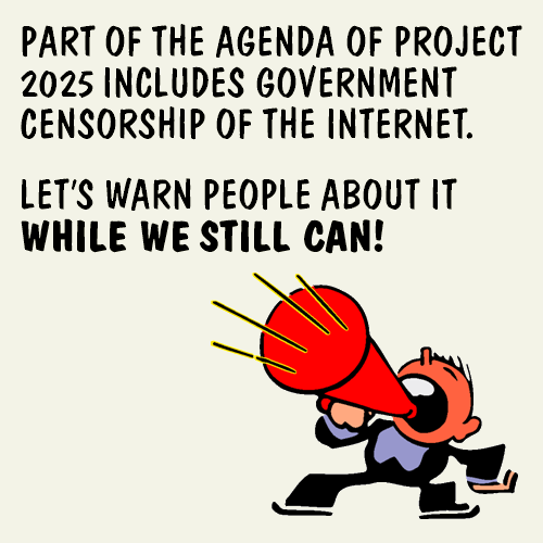 Project 2025 - Censorship, and much worse...